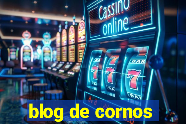 blog de cornos